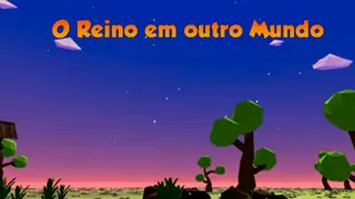 O Reino em outro Mundo
