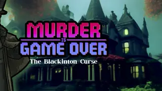 Murder Is Game Over: The Blackinton Curse