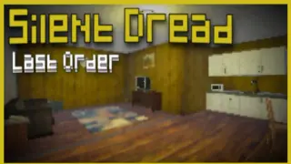 Silent Dread: Last Order