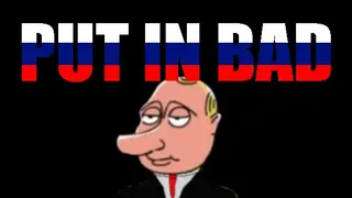 PUT IN BAD