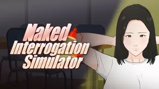 Naked Interrogation Simulator