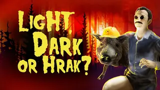 Light, Dark or Hrak?