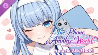 The Phone from Another World: My First Love--Amaria 3D Model