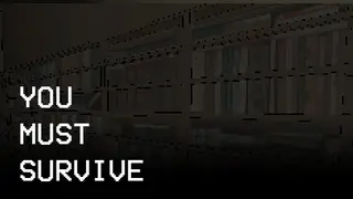 You Must Survive