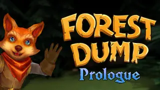 Forest Dump: Prologue