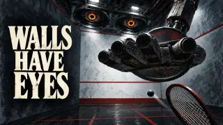 Walls Have Eyes