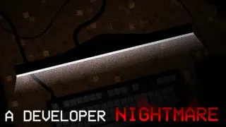 A Developer Nightmare