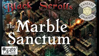 Fantasy Grounds - Black Scrolls The Marble Sanctum