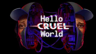 Hello Cruel World
