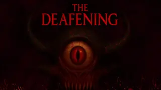 The Deafening