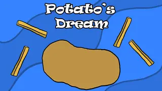 Potato's Dream