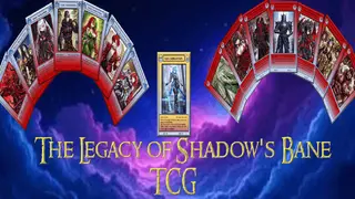 The Legacy of Shadow's Bane TCG