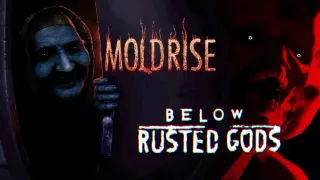 Below, Moldy Gods
