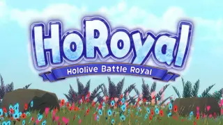 HoRoyal 〜Hololive Battle Royal〜