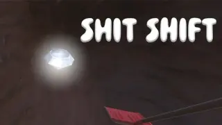Shit Shift