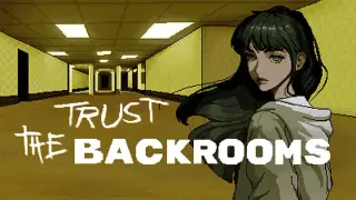 Trust The Backrooms