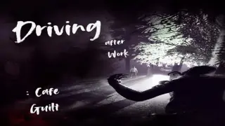 Driving After Work : Cafe Guilt