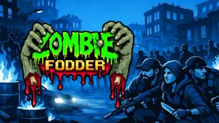 Zombie Fodder