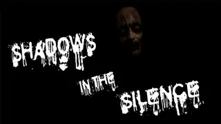 Shadows in the Silence