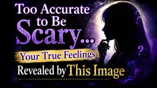 Too Accurate to Be Scary...Your True Feelings Revealed by This Image - Switch