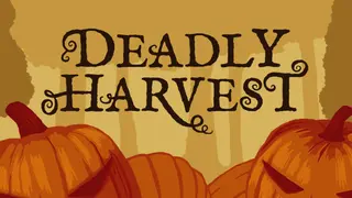 Deadly Harvest