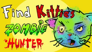 Find Kitties: Zombie Hunter