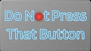 Do Not Press That Button