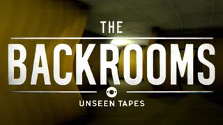 The Backrooms: Unseen Tapes