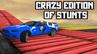 Crazy Edition of Stunts