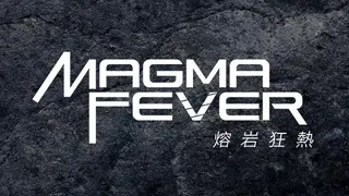 Magma Fever