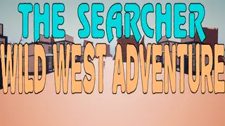 The Searcher Wild West Adventure
