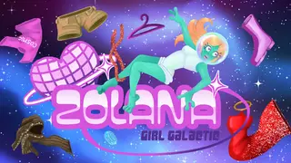 Zolana: Girl Galactic