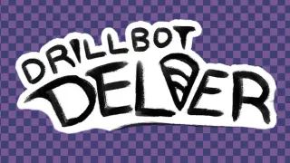 Drillbot Delver