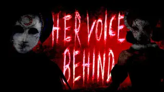 HER VOICE BEHIND