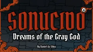 Sonucido: Dreams of the Gray God by Daniel da Silva