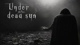 Under the dead sun