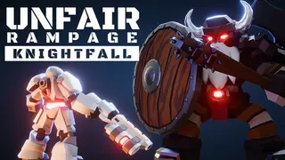 Unfair Rampage: Knightfall