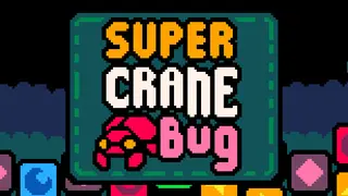 Super Crane Bug