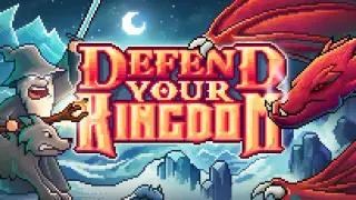 Defend Your Kingdom