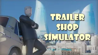 Trailer Shop Simulator