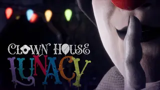 Clown House: Lunacy