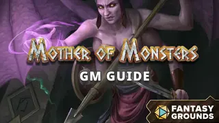 Fantasy Grounds - Mother of Monsters - GM Guide