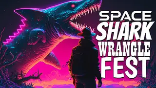 Space Shark Wrangle Fest