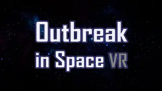 Outbreak in Space VR - Free