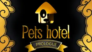Pets Hotel: Prologue