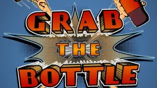 Grab the Bottle - Switch
