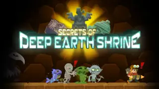 Secrets of Deep Earth Shrine
