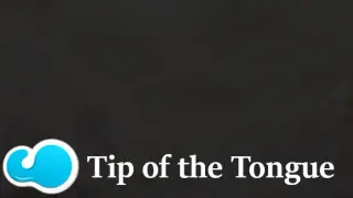 Tip of the Tongue