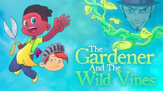 The Gardener and the Wild Vines