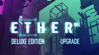 Ether One Redux Deluxe Edition Upgrade